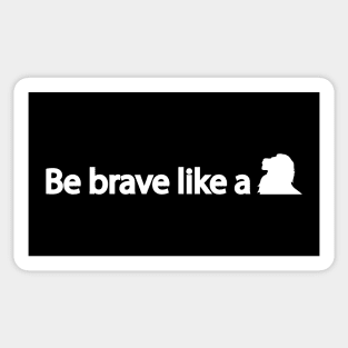 Be brave like a lion Sticker